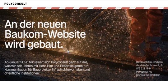 Bei der Berner Polyconsult ist nach der Neuaufstellung vieles «under construction»…  (Bild: Polyc./Website)