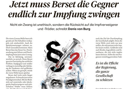 In einem meinungsstarken Kommentar in der «SonntagsZeitung» forderte Denis von Burg Bundesrat und Kantone auf, «jeden erdenklichen Druck auf Impfverweigerer» zu machen... (Bild: «SonntagsZeitung»)