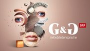 «G&G» gibts ab Mai in Gebärdensprache